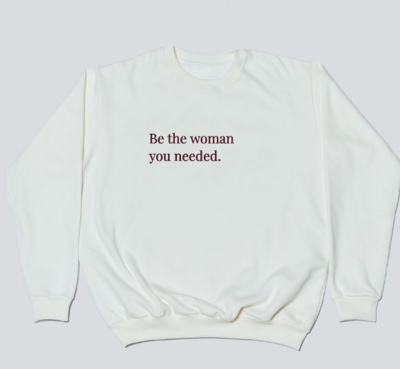 Moletom off-white Be the Woman You Needed